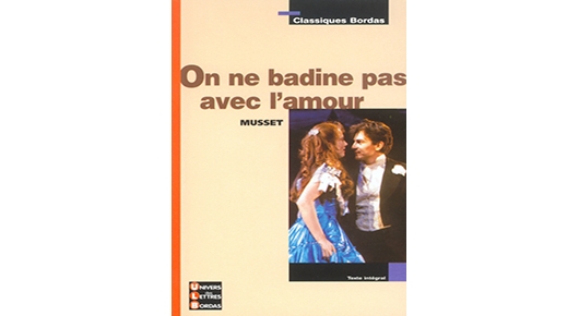Citation Importante On Ne Badine Pas Avec L Amour Alfred De Musset On Ne Badine Pas Avec L'amour Texte | Chtoby Pomnili